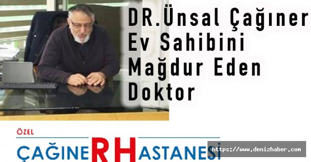 Özel Çağıner hastanesi Başhekimi Dr. Ünsal Çağıner icralık oldu