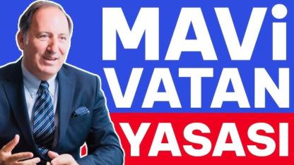Mavi Vatan Yasası 22 Yıl Geç Kalmış Bir Adım